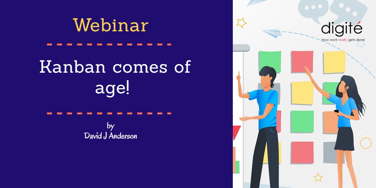 Kanban Comes Of Age! Webinar